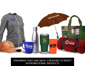 Giveaways That Give Back: 3 Reasons to Invest in Promotional Products