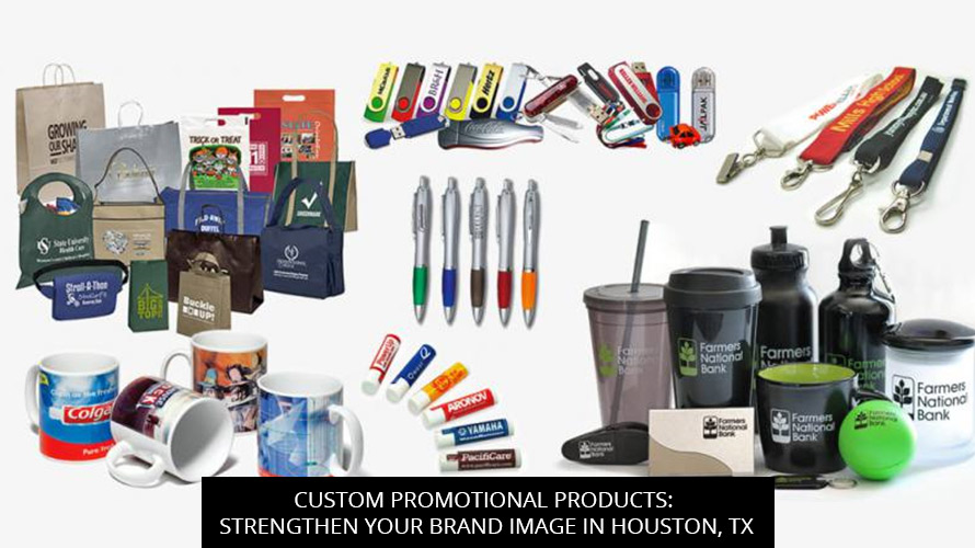 Custom Promotional Products: Strengthen Your Brand Image in Houston, TX