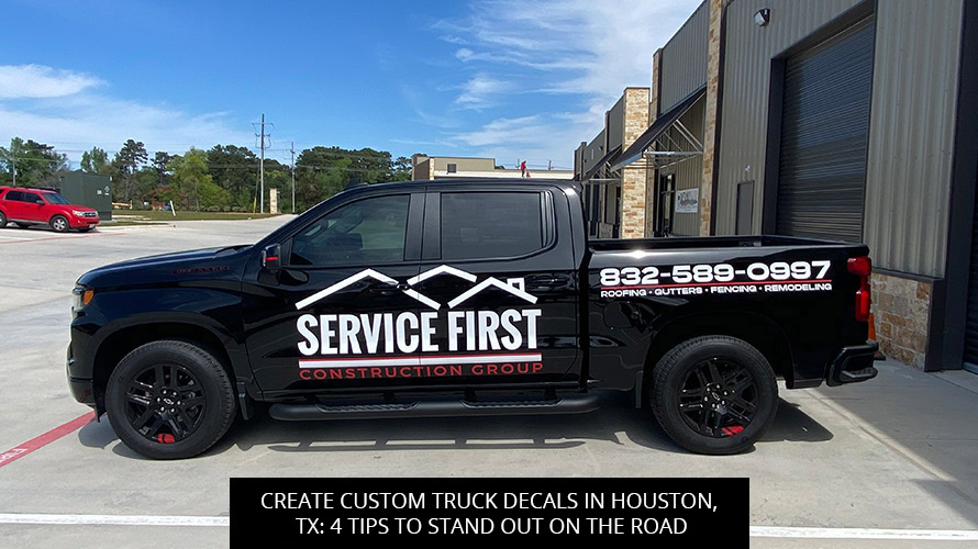 Create Custom Truck Decals In Houston, TX: 4 Tips To Stand Out On The Road