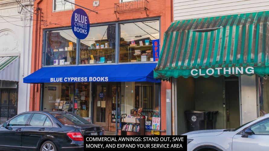 Commercial Awnings: Stand Out, Save Money, and Expand Your Service Area