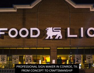 Professional Sign Maker in Conroe, TX: From Concept to Craftsmanship
