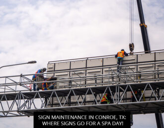 Sign Maintenance in Conroe, TX: Where Signs Go for a Spa Day!