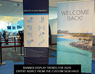 Banner Display Trends for 2024: Expert Advice from The Custom Sign Haus