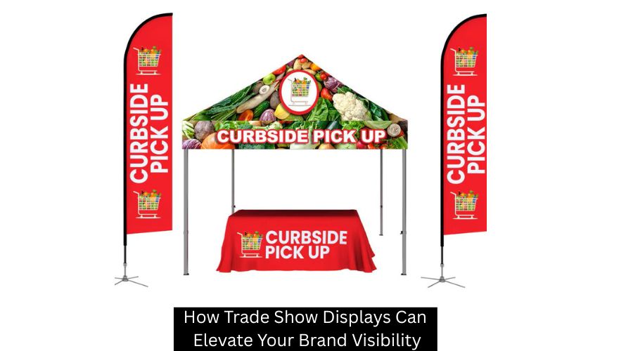 How Trade Show Displays Can Elevate Your Brand Visibility