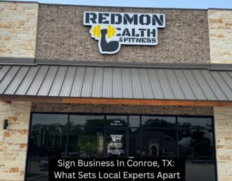 Sign Business In Conroe, TX: What Sets Local Experts Apart