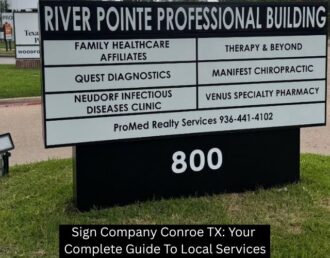 Sign Company Conroe TX: Your Complete Guide To Local Services