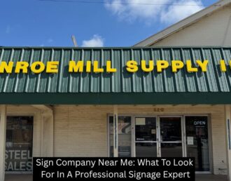 Sign Company Near Me: What To Look For In A Professional Signage Expert