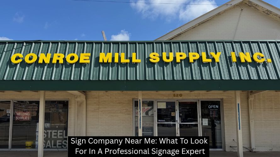 Sign Company Near Me: What To Look For In A Professional Signage Expert