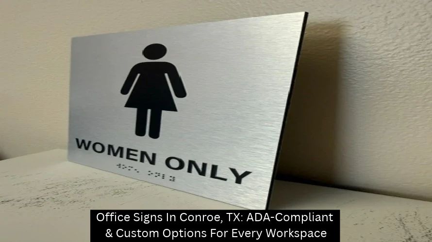 Office Signs In Conroe, TX: ADA-Compliant & Custom Options For Every Workspace - The Custom Sign Haus
